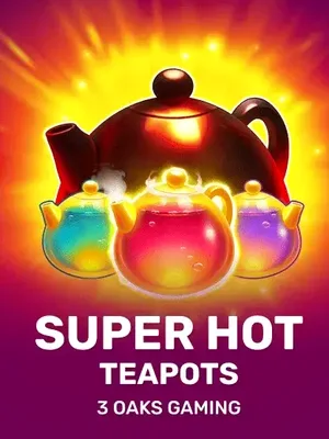 Super Hot Teapots
